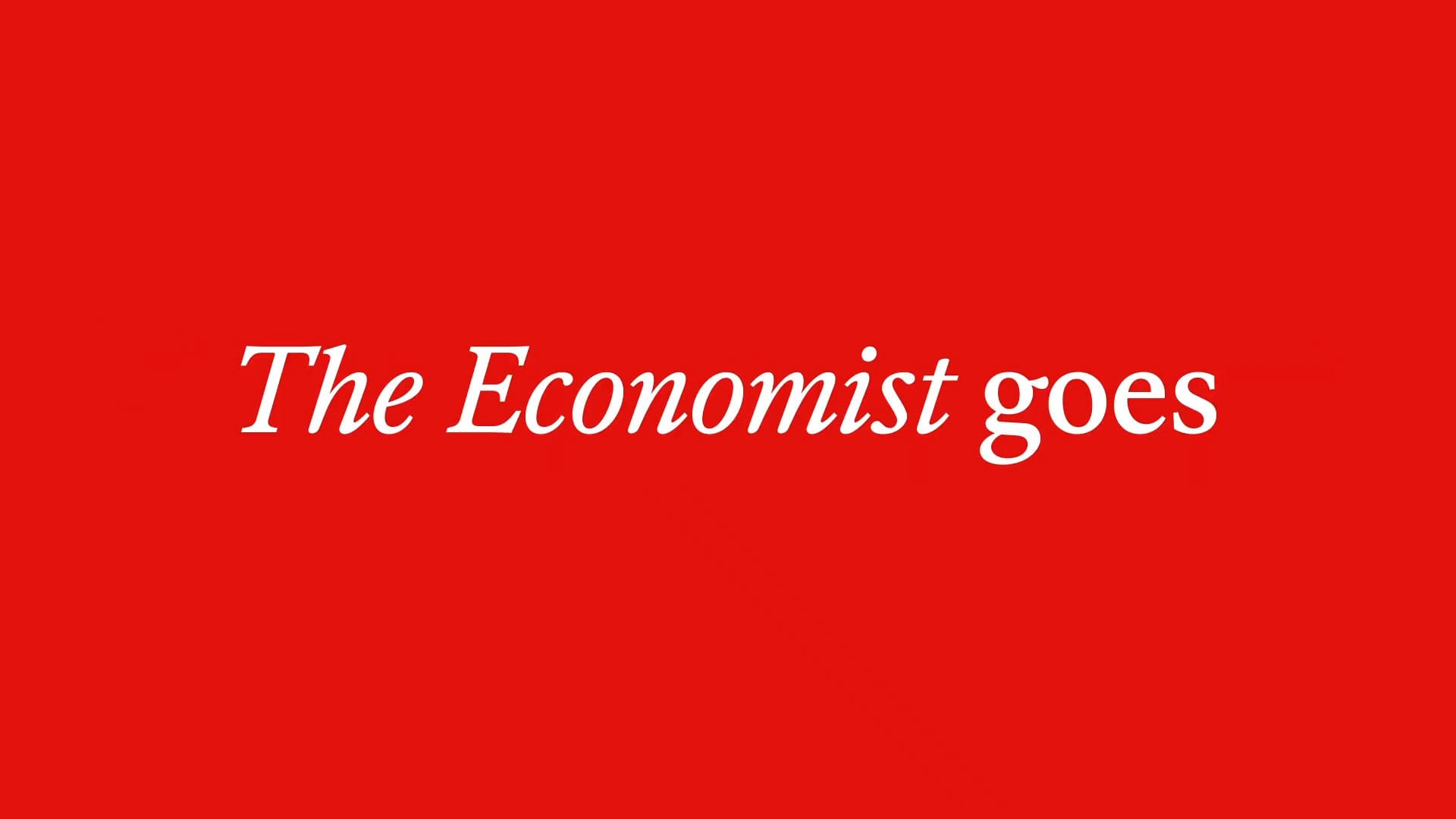 The Economist goes